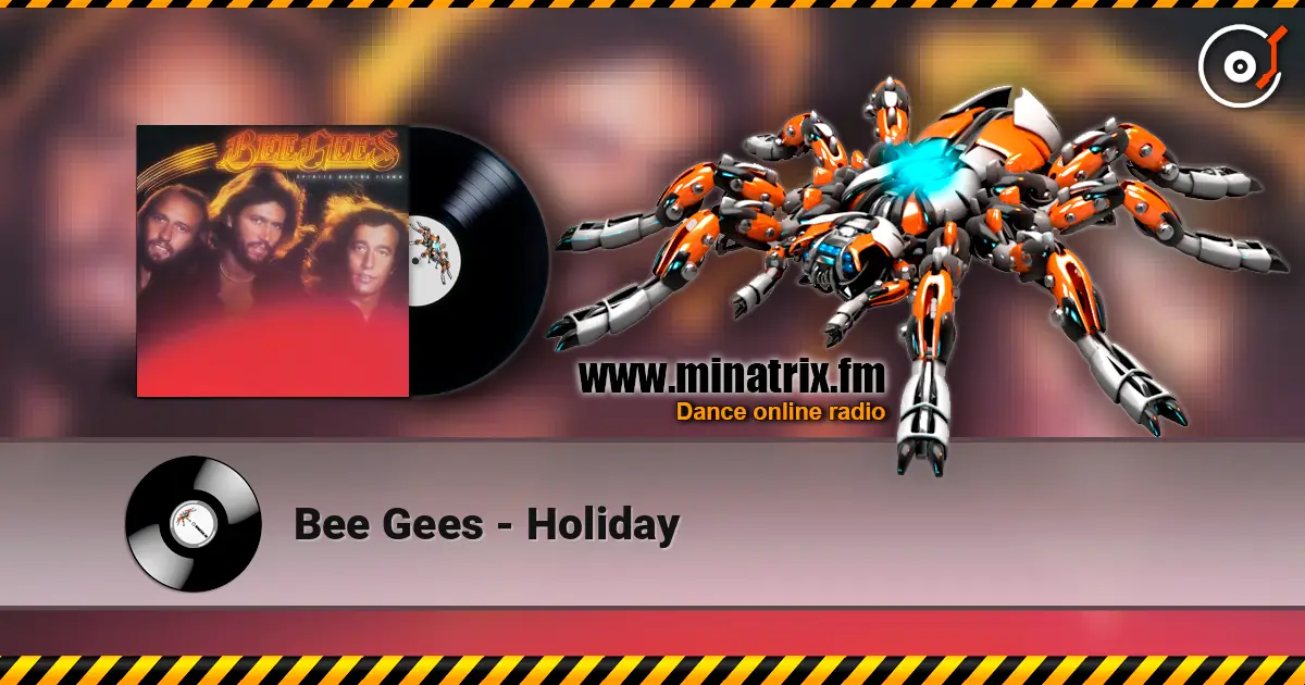 Bee Gees - Holiday écouter en ligne en haute qualité | Minatrix.FM