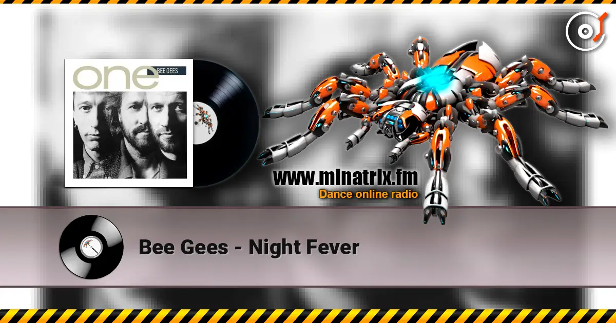 Bee Gees - Night Fever écouter en ligne en haute qualité | Minatrix.FM