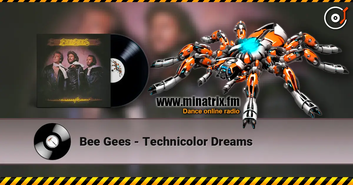 Bee Gees - Technicolor Dreams écouter en ligne en haute qualité | Minatrix.FM