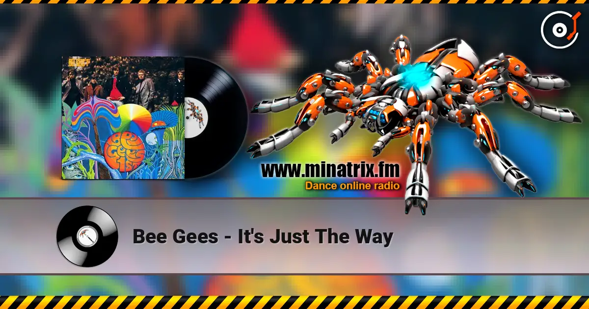 Bee Gees - It's Just The Way écouter en ligne en haute qualité | Minatrix.FM