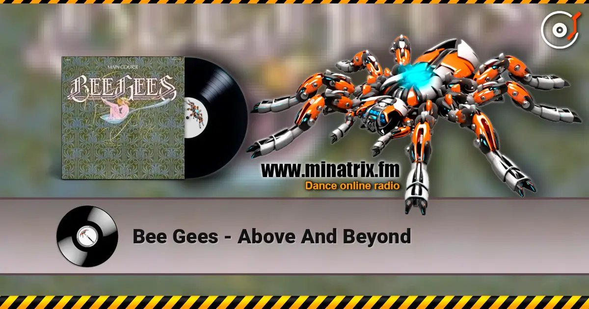 Bee Gees - Above And Beyond écouter en ligne en haute qualité | Minatrix.FM
