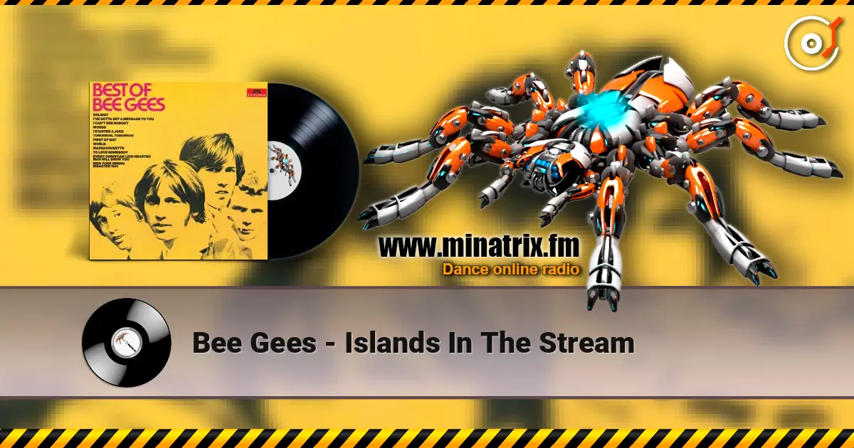 Bee Gees - Islands In The Stream écouter en ligne en haute qualité | Minatrix.FM