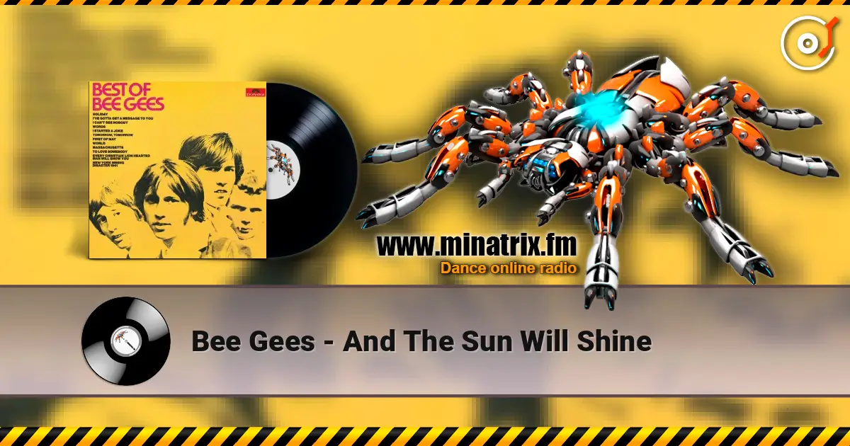 Bee Gees - And The Sun Will Shine écouter en ligne en haute qualité | Minatrix.FM