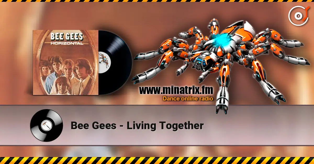Bee Gees - Living Together écouter en ligne en haute qualité | Minatrix.FM