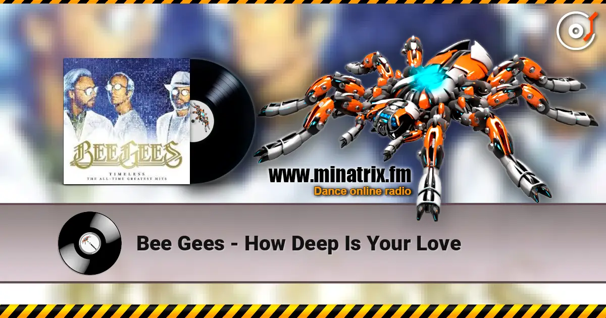 Bee Gees - How Deep Is Your Love écouter en ligne en haute qualité | Minatrix.FM
