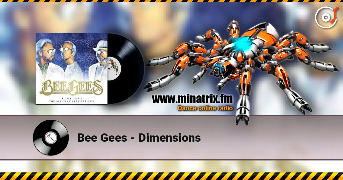Bee Gees - Dimensions écouter en ligne en haute qualité | Minatrix.FM