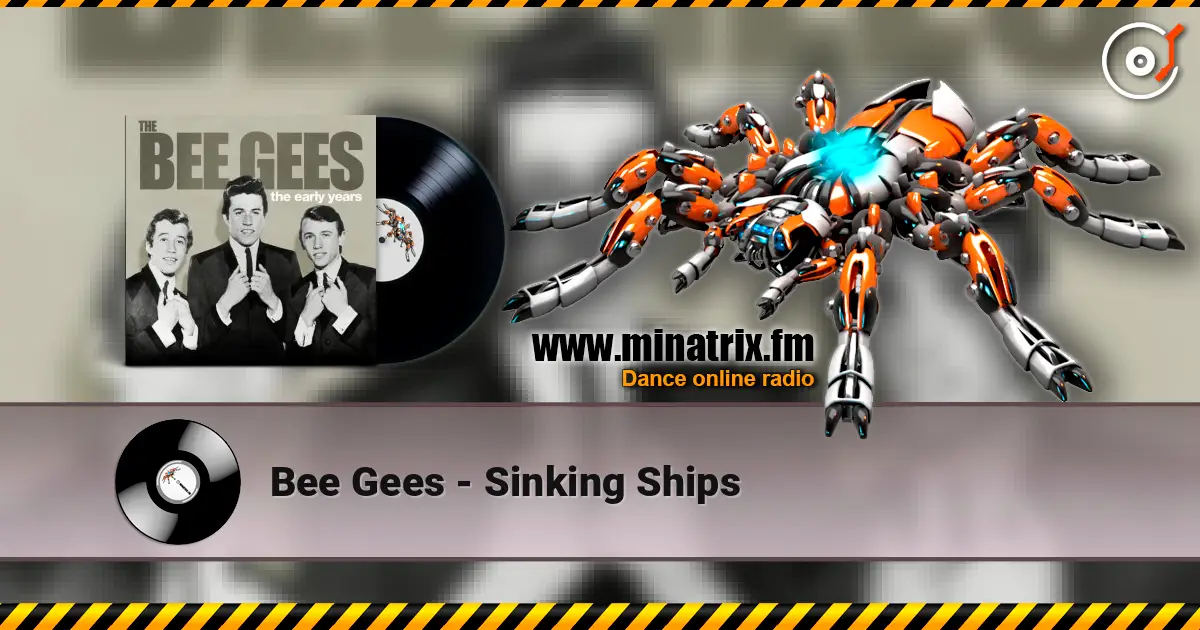 Bee Gees - Sinking Ships écouter en ligne en haute qualité | Minatrix.FM