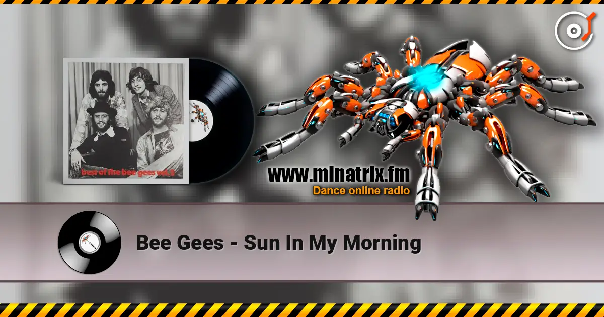 Bee Gees - Sun In My Morning écouter en ligne en haute qualité | Minatrix.FM