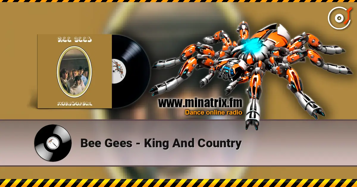 Bee Gees - King And Country écouter en ligne en haute qualité | Minatrix.FM