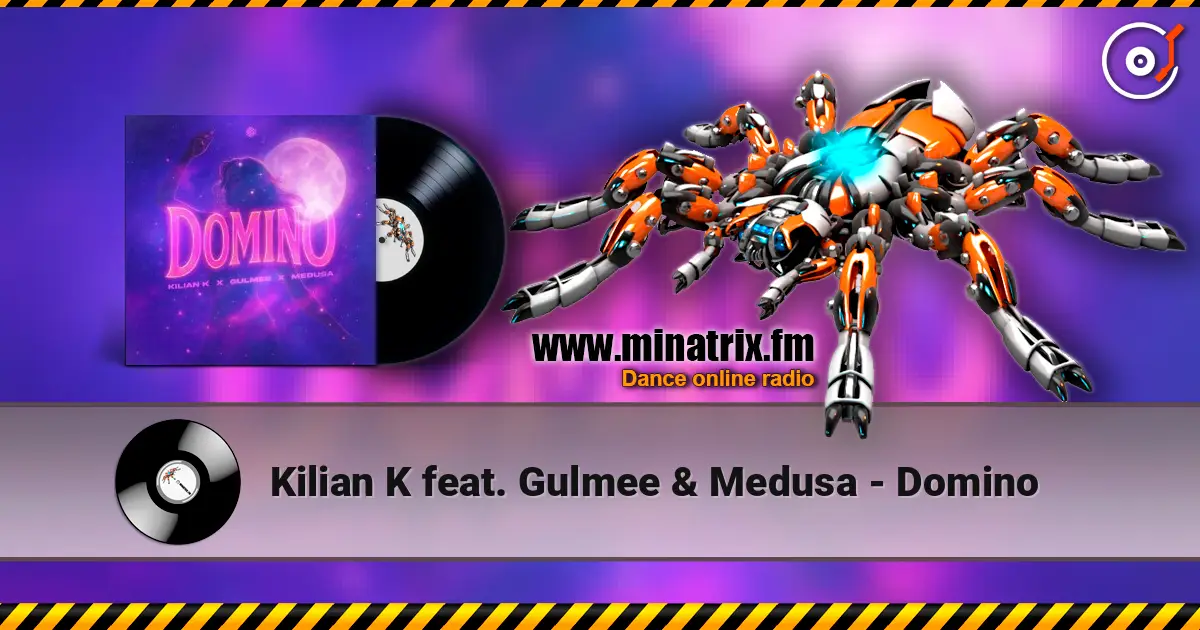 Kilian K feat. Gulmee & Medusa - Domino écouter en ligne en haute qualité | Minatrix.FM