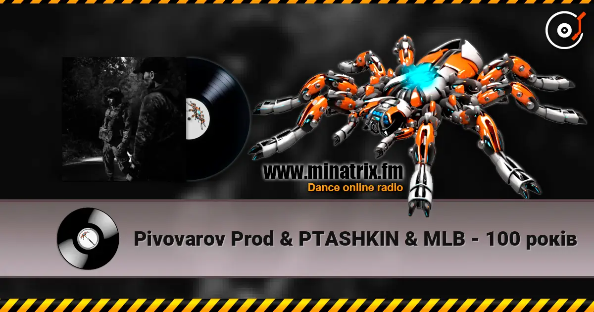 Pivovarov Prod & PTASHKIN & MLB - 100 років écouter en ligne en haute qualité | Minatrix.FM