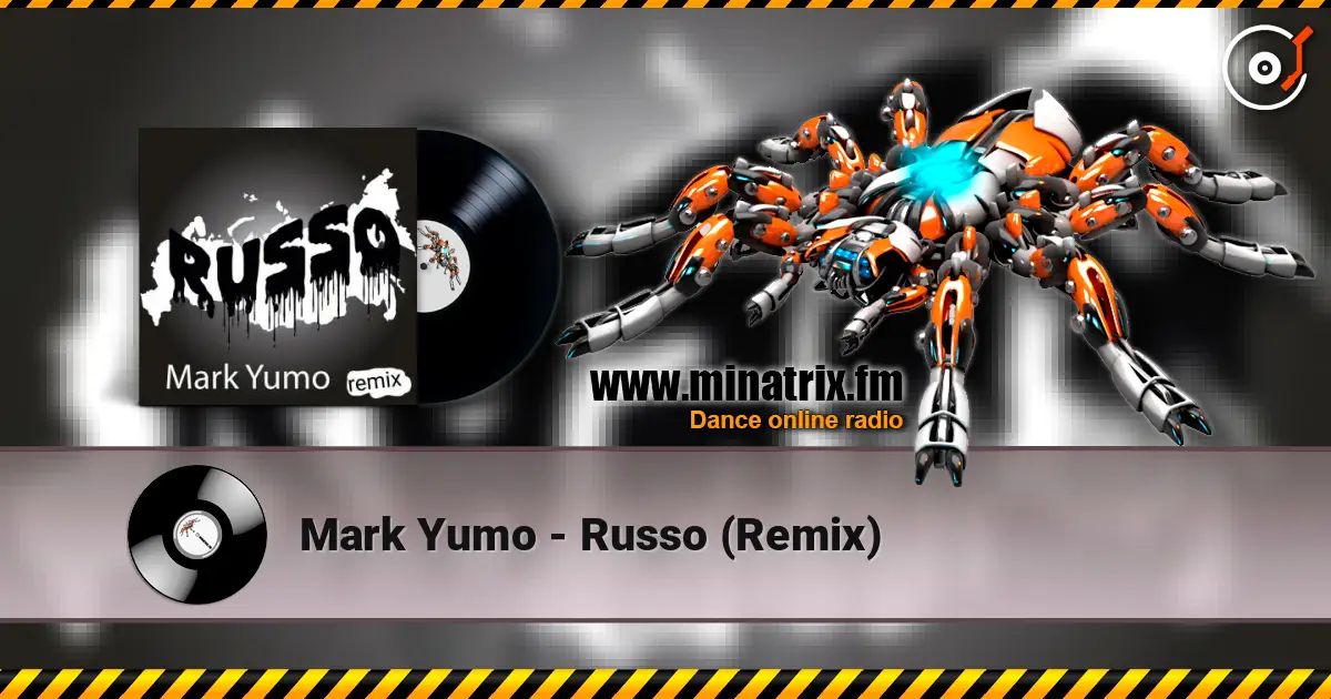 Mark Yumo - Russo (Remix) écouter en ligne en haute qualité | Minatrix.FM