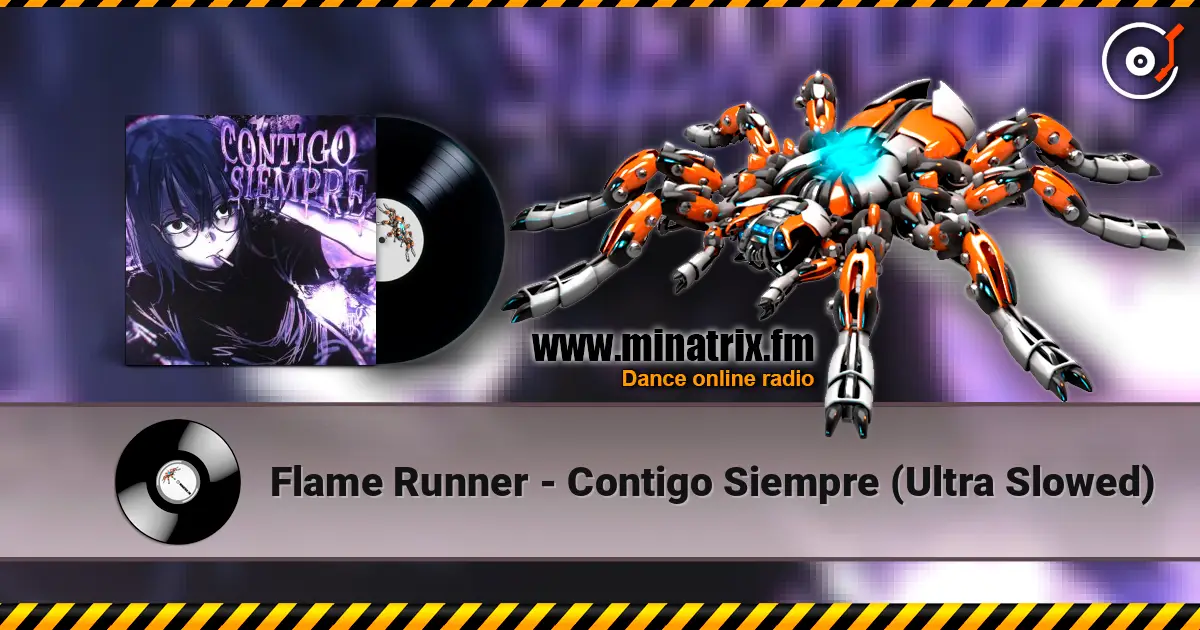 Flame Runner - Contigo Siempre (Ultra Slowed) écouter en ligne en haute qualité | Minatrix.FM