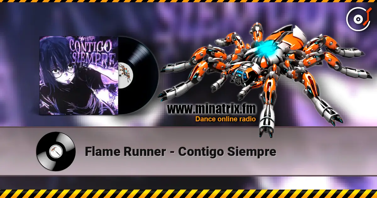 Flame Runner - Contigo Siempre écouter en ligne en haute qualité | Minatrix.FM