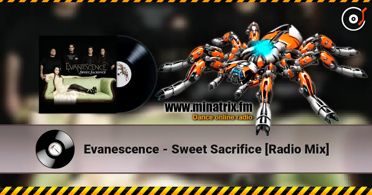 Evanescence - Sweet Sacrifice [Radio Mix] écouter en ligne en haute qualité | Minatrix.FM