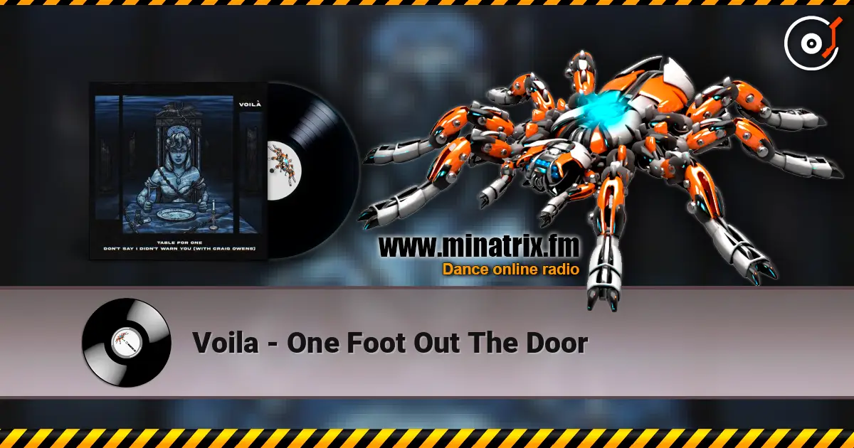 Voila - One Foot Out The Door écouter en ligne en haute qualité | Minatrix.FM