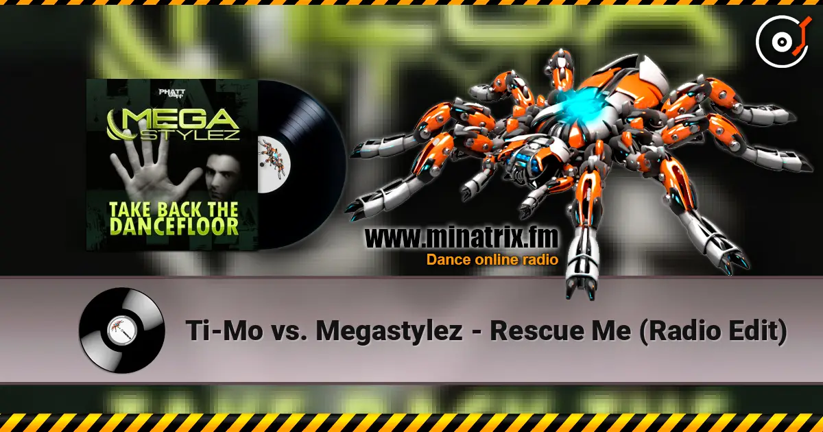 Ti-Mo vs. Megastylez - Rescue Me (Radio Edit) écouter en ligne en haute qualité | Minatrix.FM