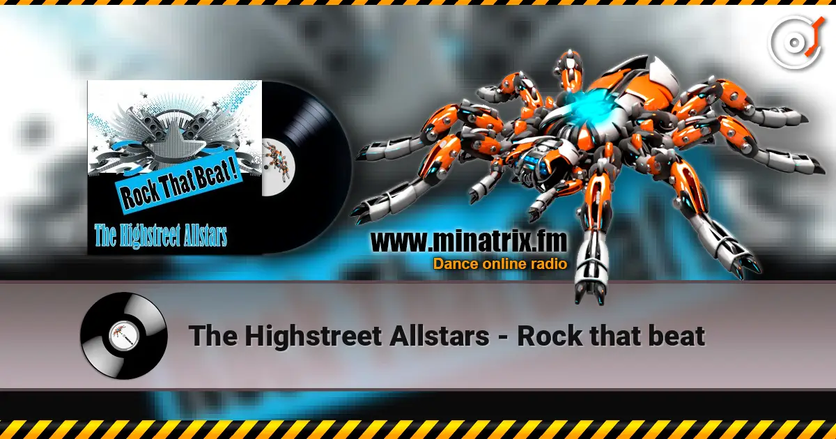 The Highstreet Allstars - Rock that beat écouter en ligne en haute qualité | Minatrix.FM