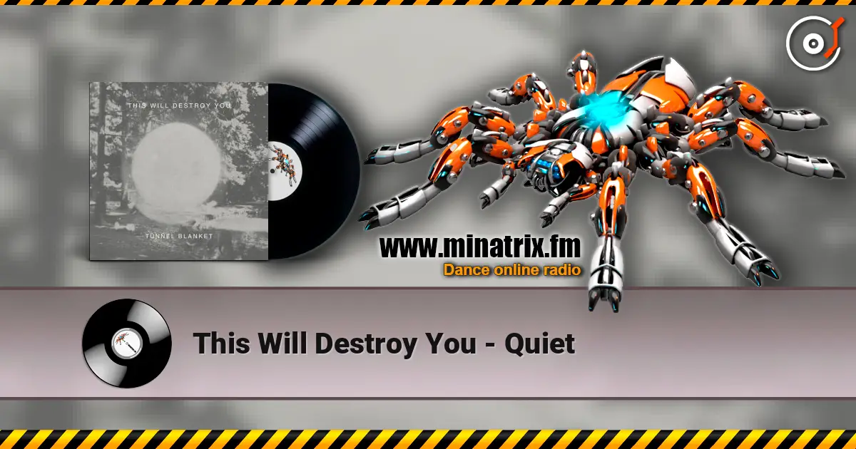 This Will Destroy You - Quiet écouter en ligne en haute qualité | Minatrix.FM