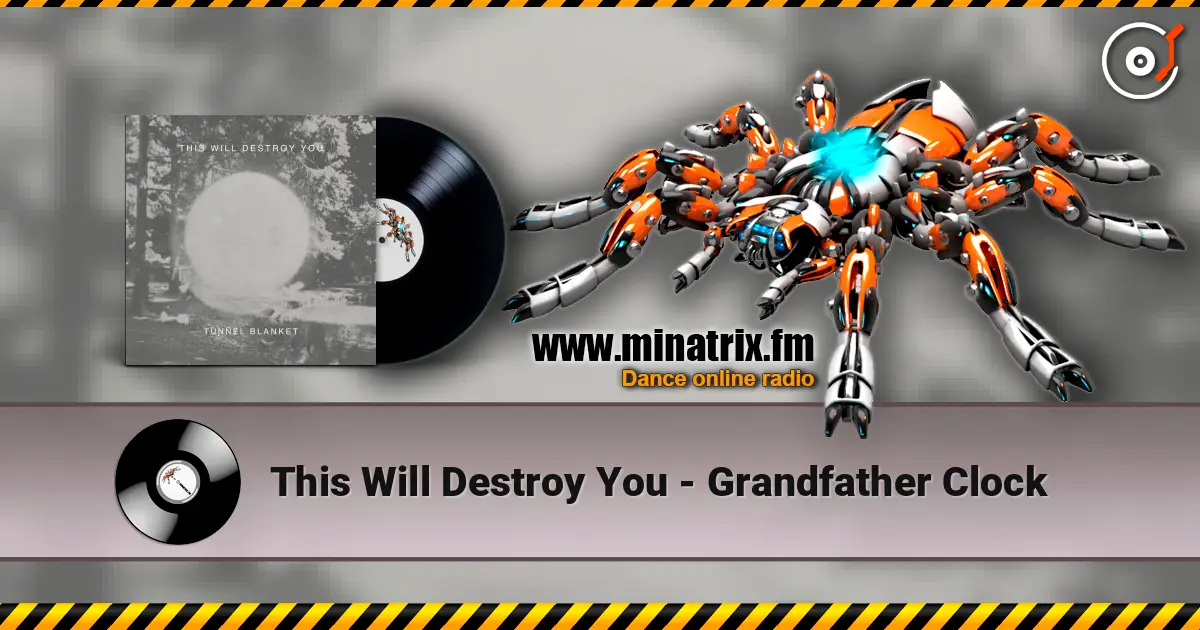 This Will Destroy You - Grandfather Clock écouter en ligne en haute qualité | Minatrix.FM