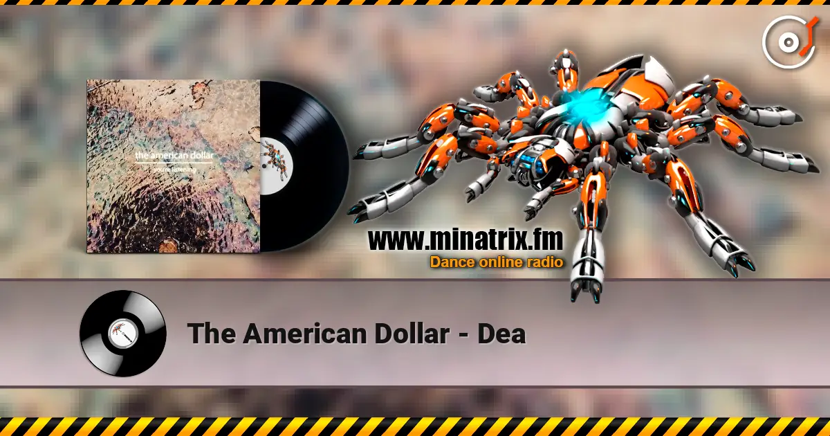 The American Dollar - Dea écouter en ligne en haute qualité | Minatrix.FM