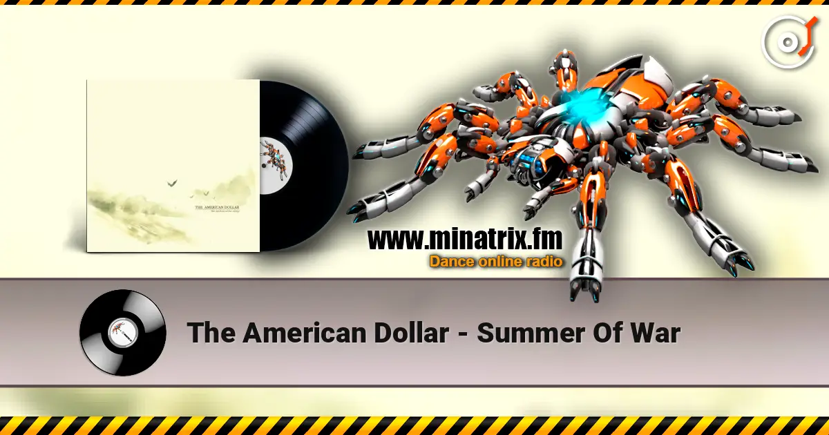 The American Dollar - Summer Of War écouter en ligne en haute qualité | Minatrix.FM