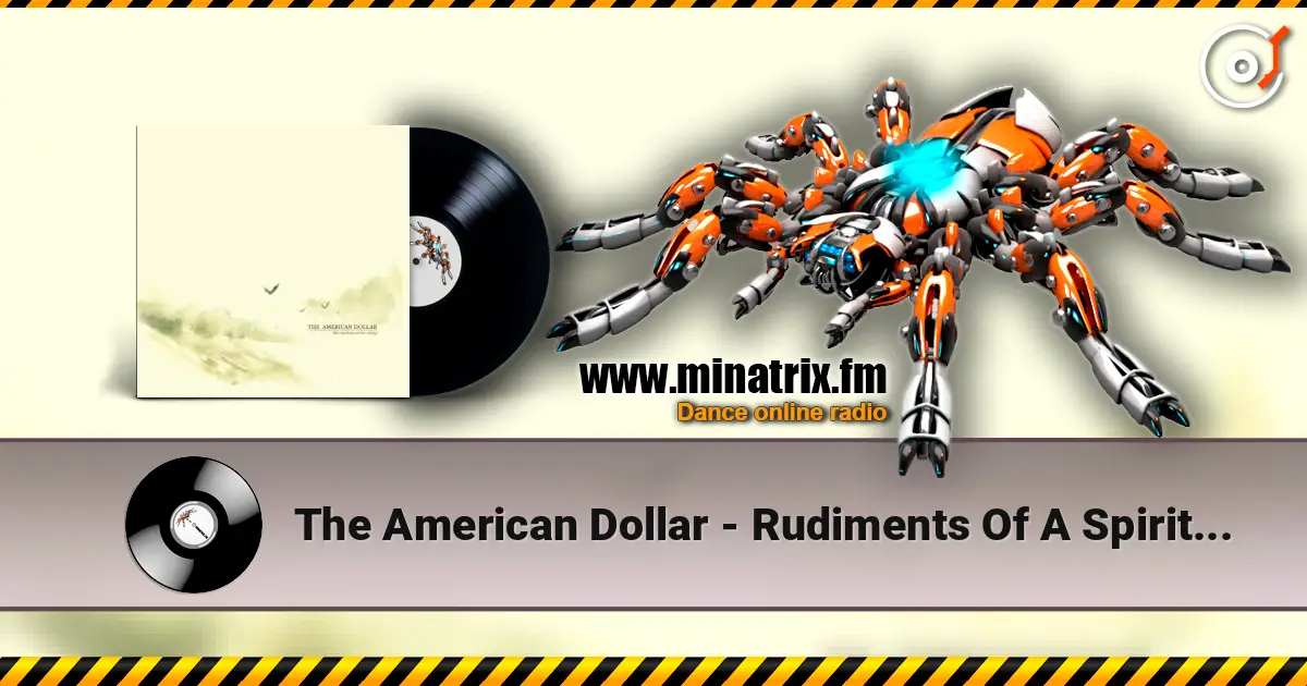 The American Dollar - Rudiments Of A Spiritual Life écouter en ligne en haute qualité | Minatrix.FM