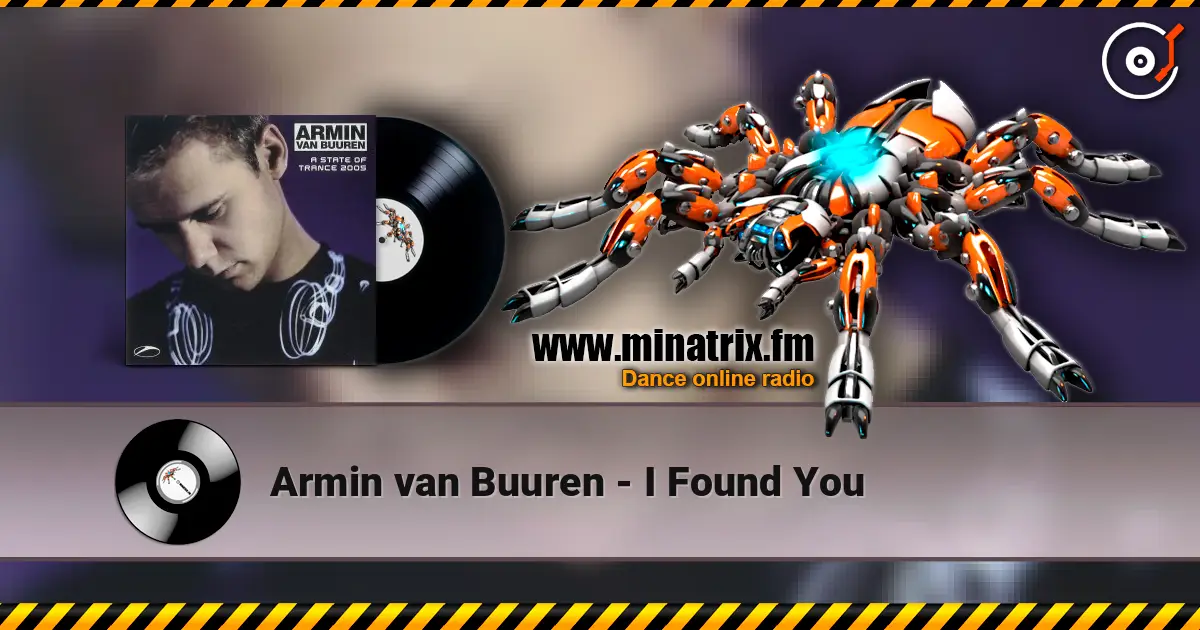 Armin van Buuren - I Found You écouter en ligne en haute qualité | Minatrix.FM