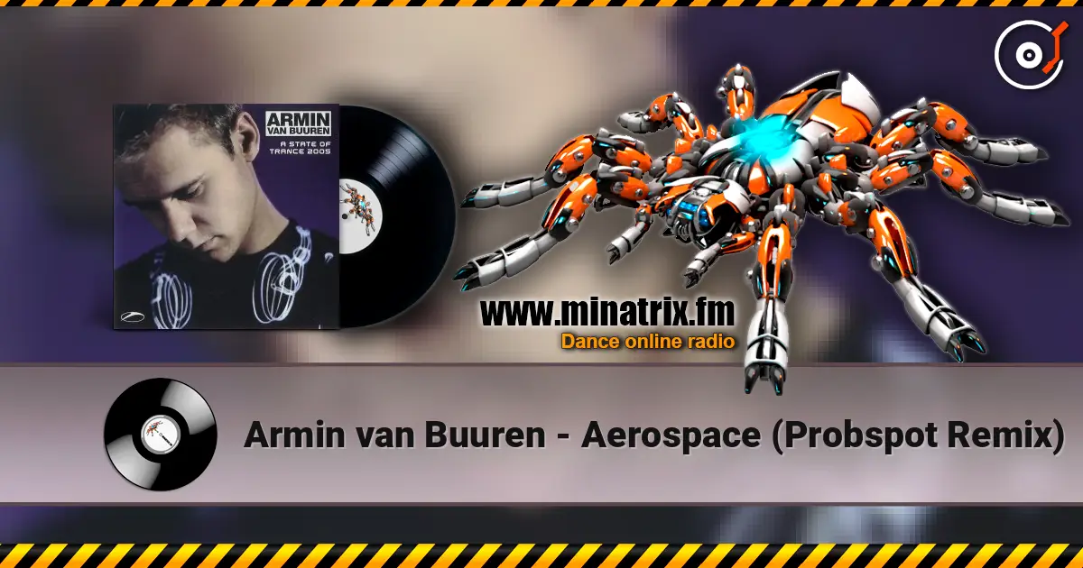 Armin van Buuren - Aerospace (Probspot Remix) écouter en ligne en haute qualité | Minatrix.FM