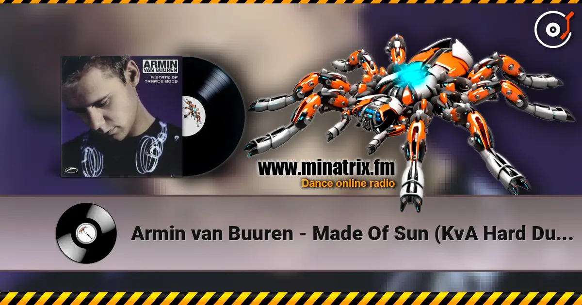Armin van Buuren - Made Of Sun (KvA Hard Dub - AVB Edit) écouter en ligne en haute qualité | Minatrix.FM