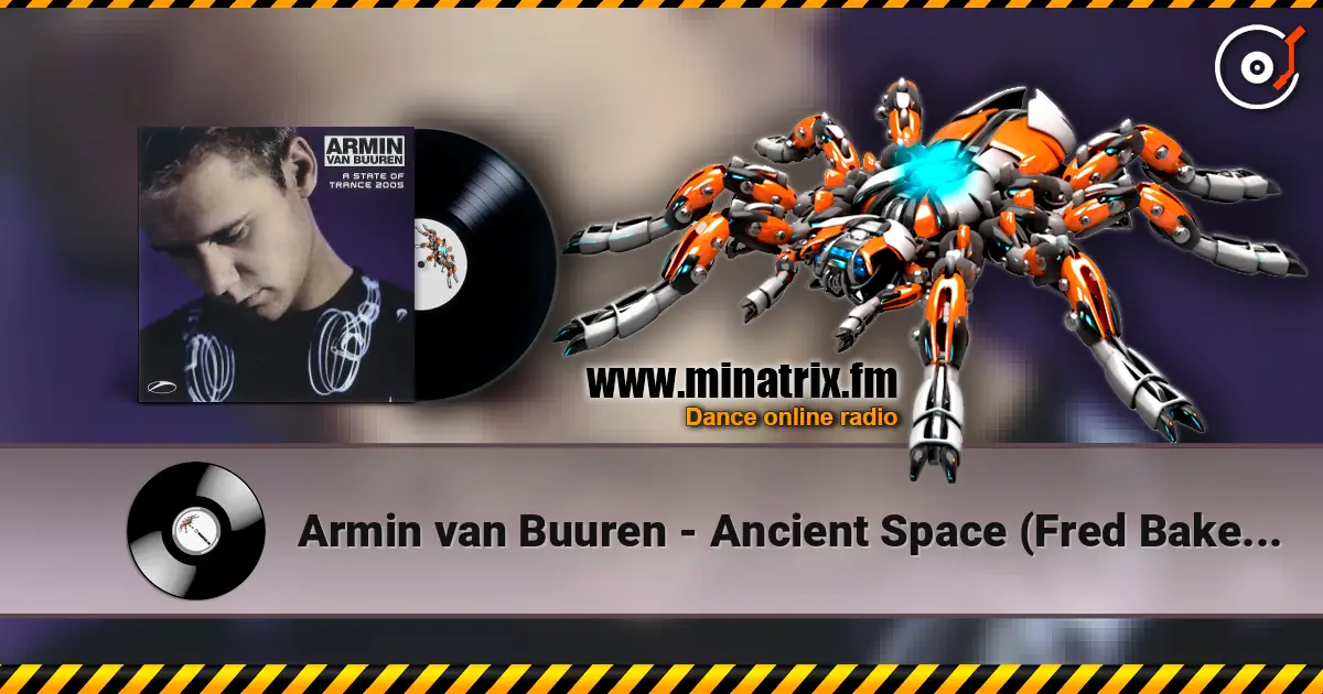 Armin van Buuren - Ancient Space (Fred Baker Remix) écouter en ligne en haute qualité | Minatrix.FM