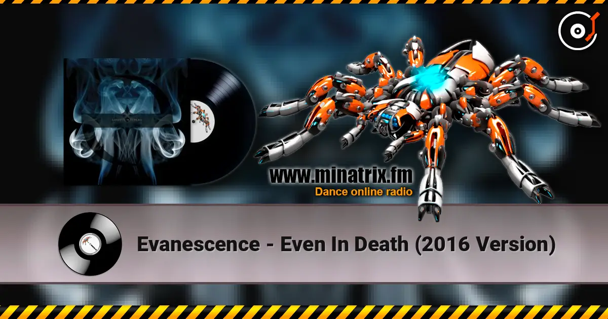 Evanescence - Even In Death (2016 Version) écouter en ligne en haute qualité | Minatrix.FM