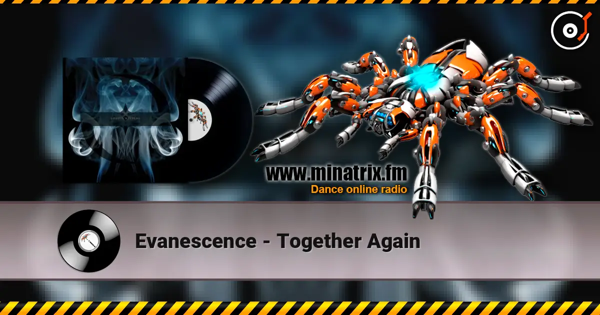 Evanescence - Together Again écouter en ligne en haute qualité | Minatrix.FM