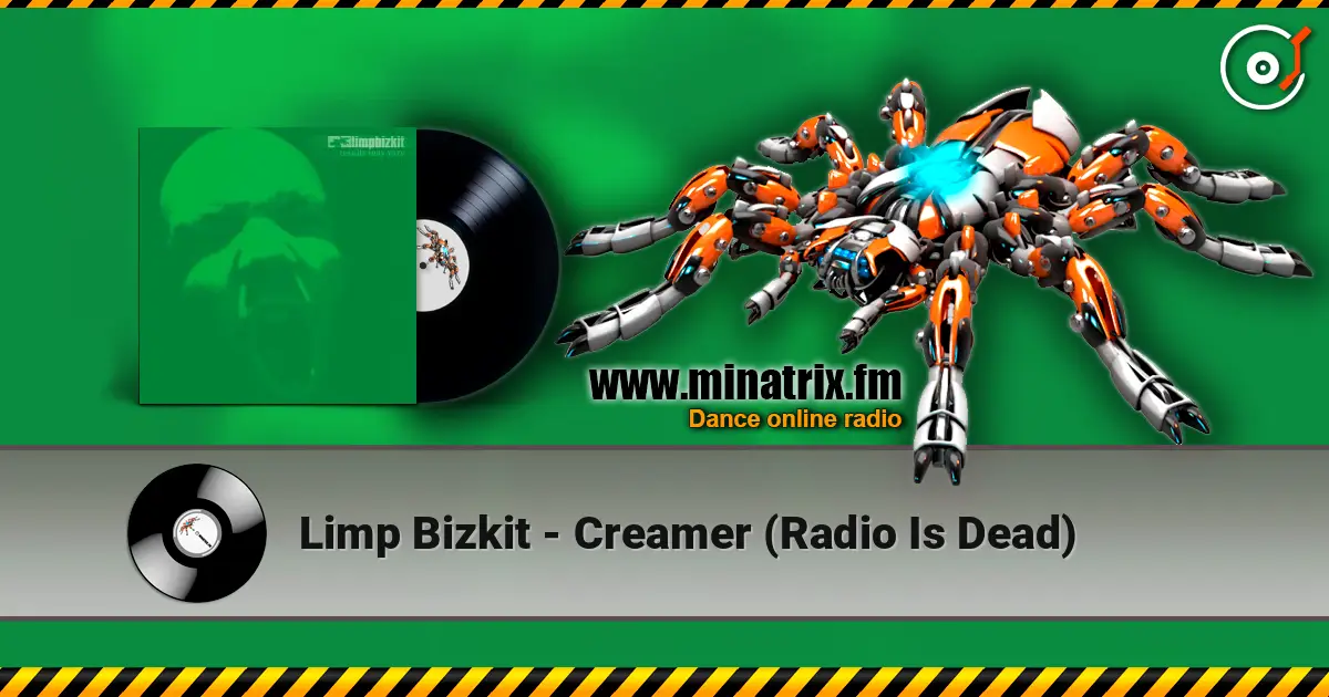 Limp Bizkit - Creamer (Radio Is Dead) écouter en ligne en haute qualité | Minatrix.FM