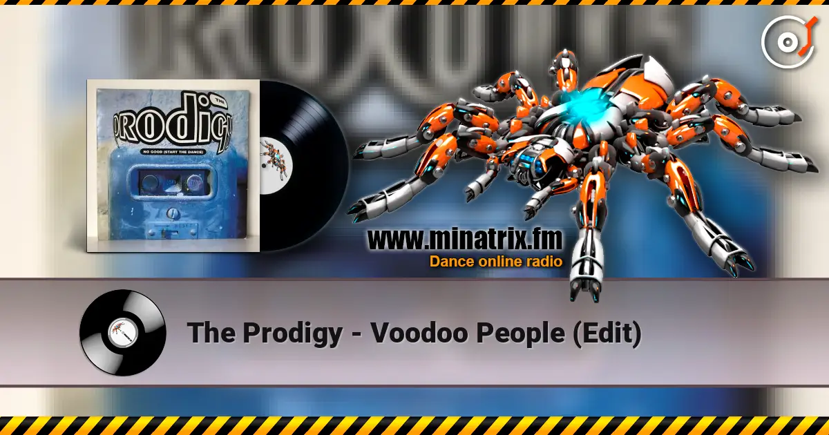 The Prodigy - Voodoo People (Edit) écouter en ligne en haute qualité | Minatrix.FM