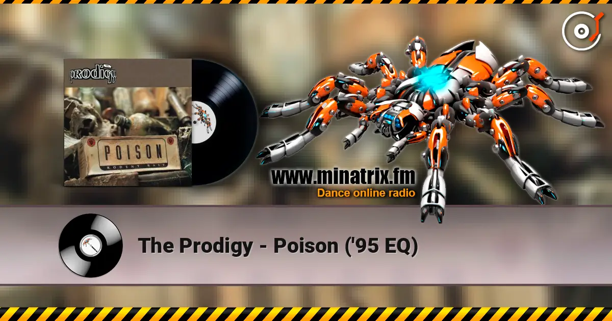 The Prodigy - Poison ('95 EQ) écouter en ligne en haute qualité | Minatrix.FM
