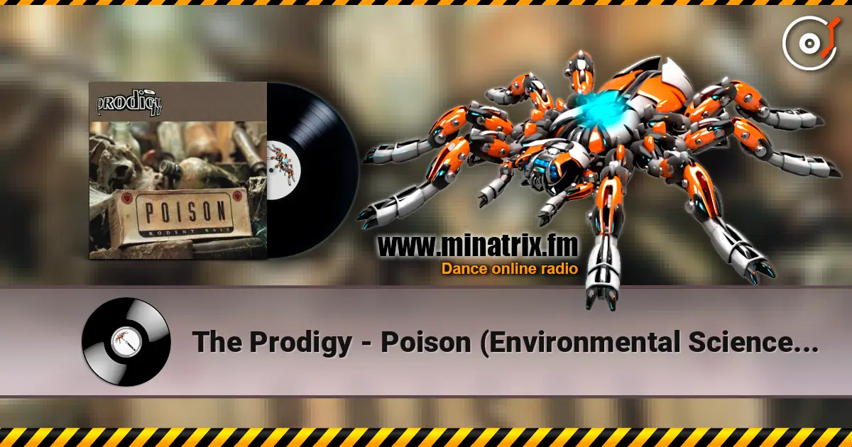The Prodigy - Poison (Environmental Science Dub Mix) écouter en ligne en haute qualité | Minatrix.FM