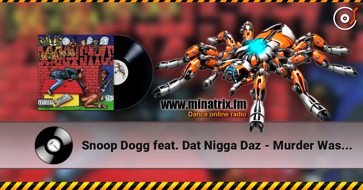 Snoop Dogg feat. Dat Nigga Daz - Murder Was The Case écouter en ligne en haute qualité | Minatrix.FM