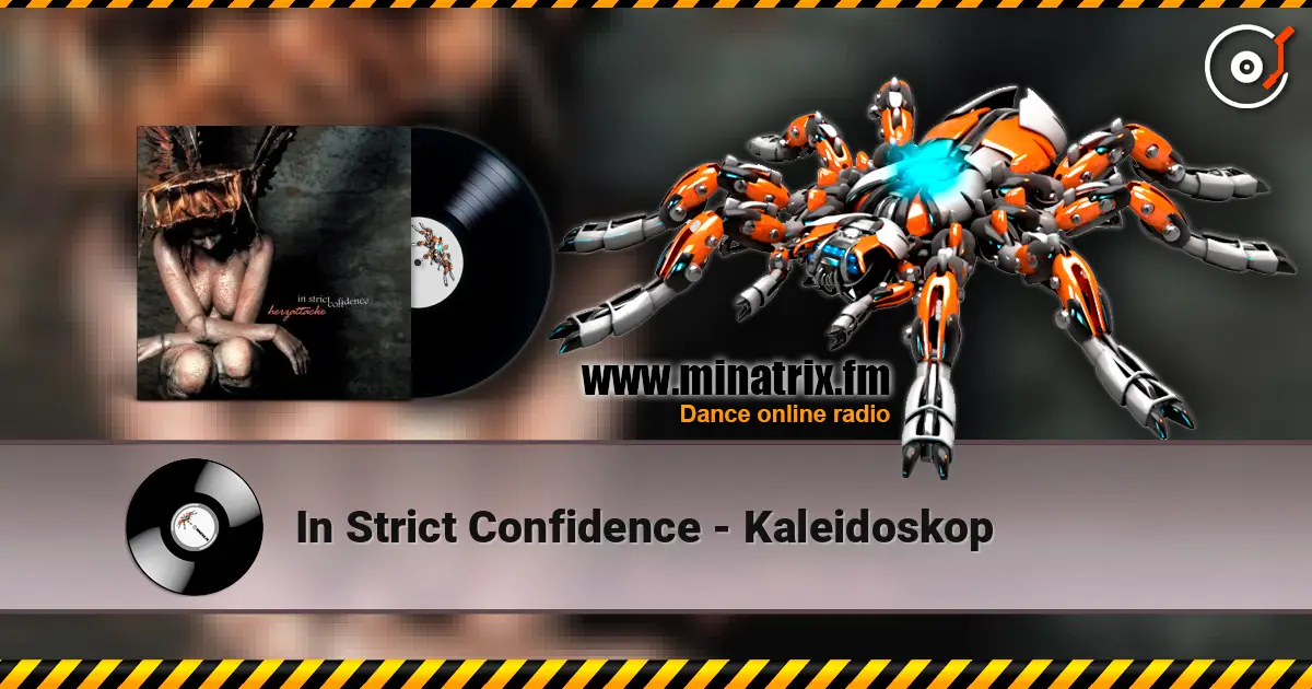In Strict Confidence - Kaleidoskop écouter en ligne en haute qualité | Minatrix.FM