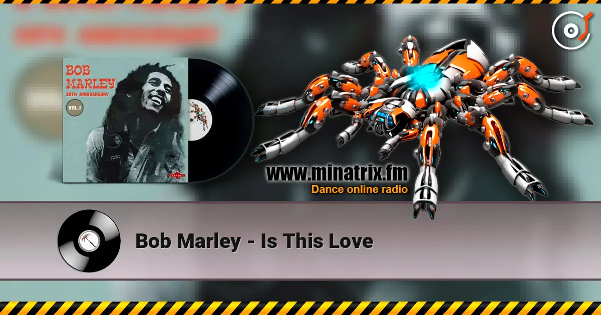 Bob Marley - Is This Love écouter en ligne en haute qualité | Minatrix.FM