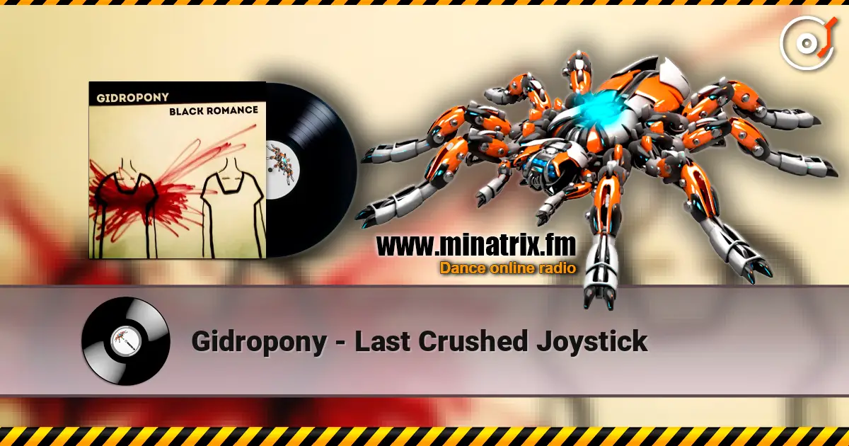 Gidropony - Last Crushed Joystick écouter en ligne en haute qualité | Minatrix.FM