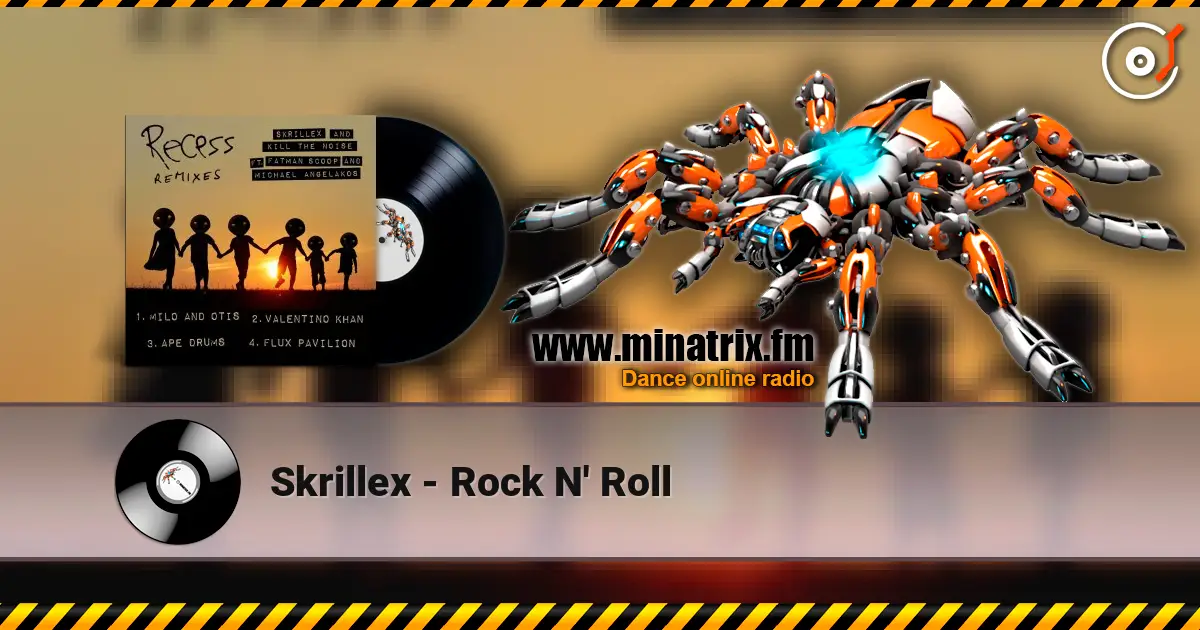 Skrillex - Rock N' Roll écouter en ligne en haute qualité | Minatrix.FM