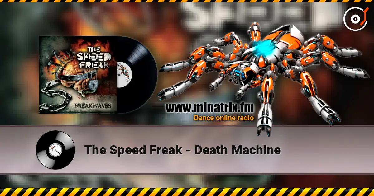 The Speed Freak - Death Machine écouter en ligne en haute qualité | Minatrix.FM