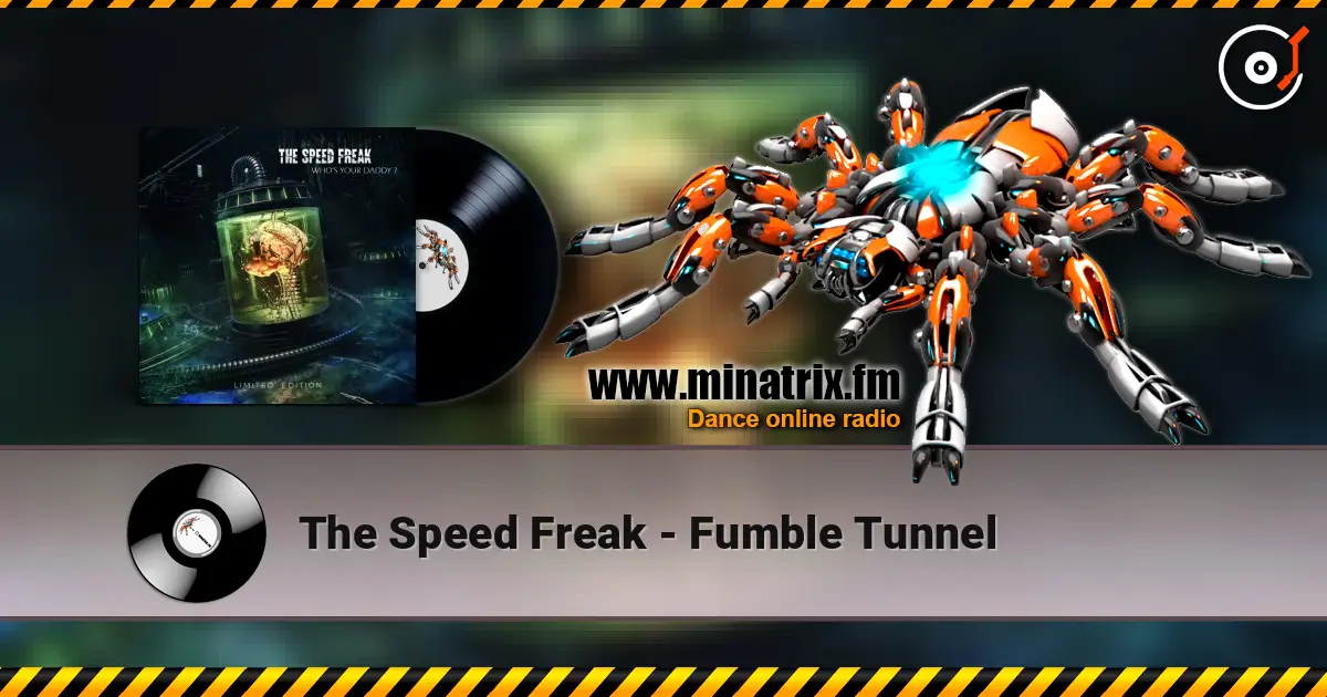 The Speed Freak - Fumble Tunnel écouter en ligne en haute qualité | Minatrix.FM