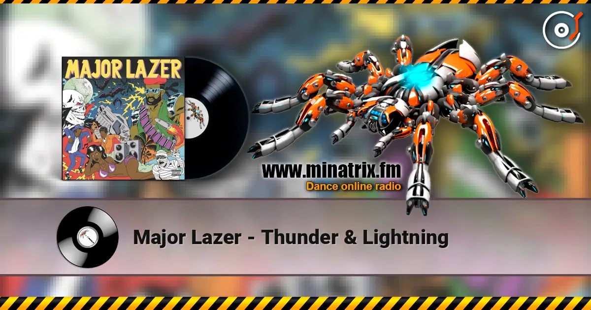 Major Lazer - Thunder & Lightning écouter en ligne en haute qualité | Minatrix.FM