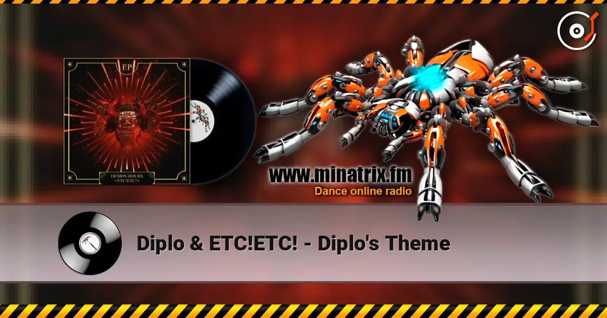Diplo & ETC!ETC! - Diplo's Theme écouter en ligne en haute qualité | Minatrix.FM