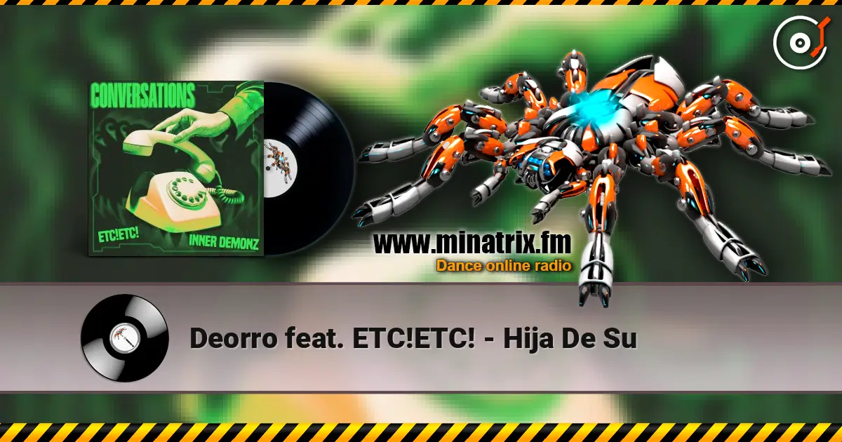 Deorro feat. ETC!ETC! - Hija De Su écouter en ligne en haute qualité | Minatrix.FM