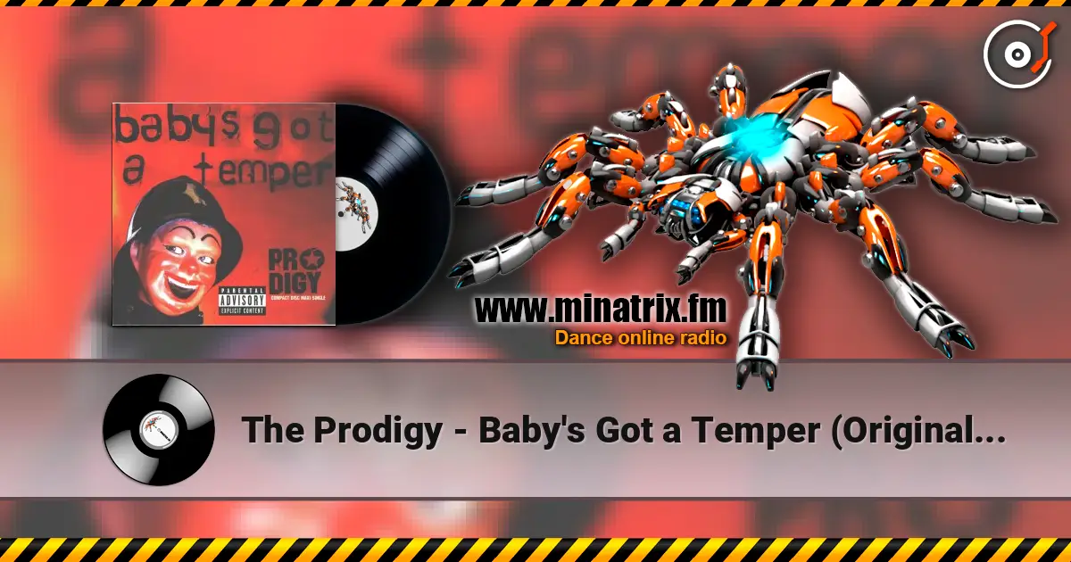 The Prodigy - Baby's Got a Temper (Original Version) écouter en ligne en haute qualité | Minatrix.FM