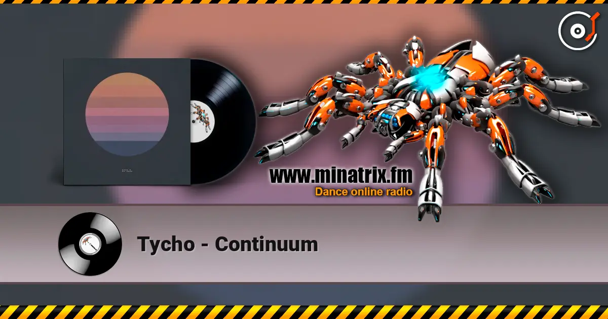 Tycho - Continuum écouter en ligne en haute qualité | Minatrix.FM