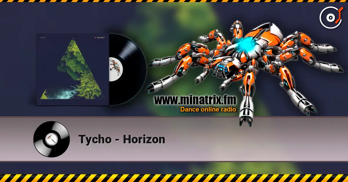 Tycho - Horizon écouter en ligne en haute qualité | Minatrix.FM